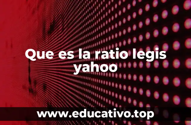 Que es la ratio legis yahoo