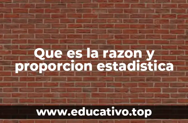 Que es la razon y proporcion estadistica