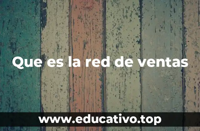 Que es la red de ventas