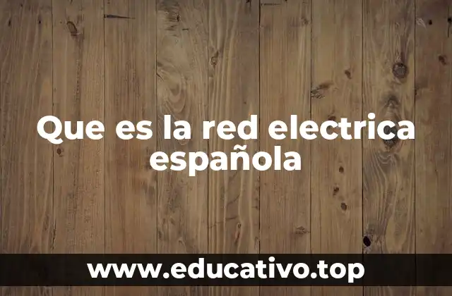 La importancia de una red eléctrica eficiente