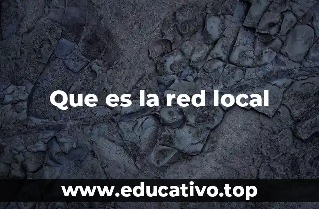 Que es la red local