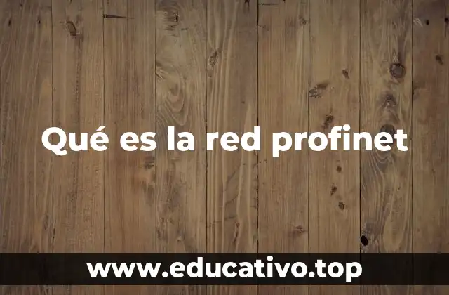 Qué es la red profinet