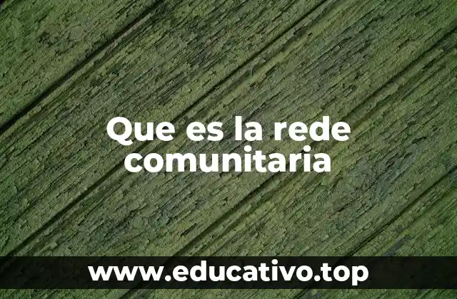 Que es la rede comunitaria