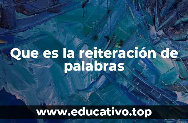 Que es la reiteración de palabras