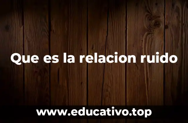 La importancia de equilibrar señales y ruidos en entornos acústicos
