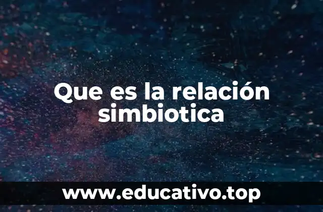 Que es la relación simbiotica
