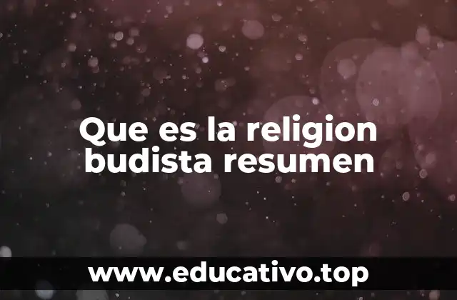 Que es la religion budista resumen