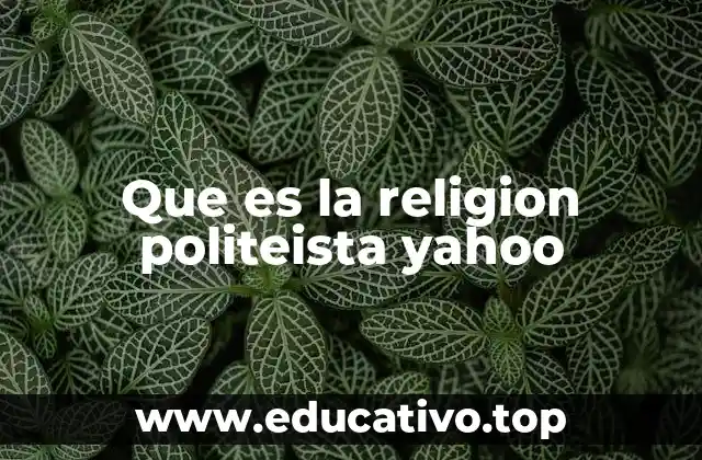 Características de las religiones politeístas