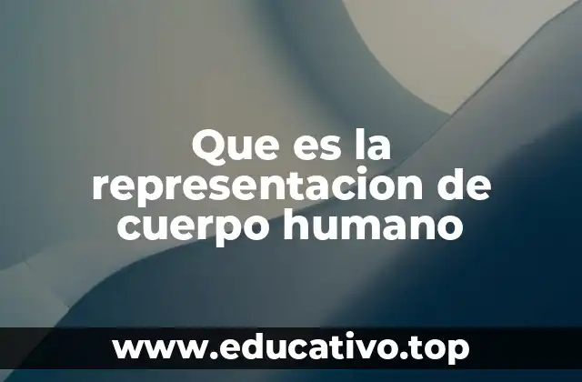 El cuerpo humano como reflejo de la cultura