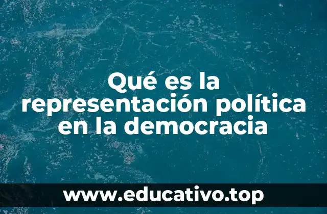 Qué es la representación política en la democracia