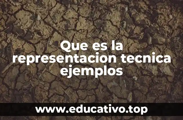 Que es la representacion tecnica ejemplos