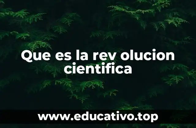 Que es la rev olucion cientifica