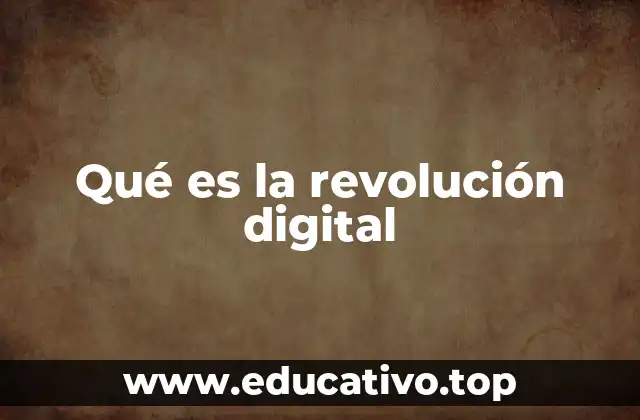 Qué es la revolución digital