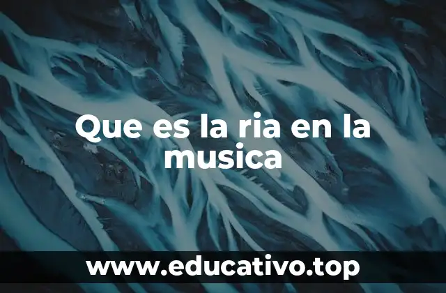 Que es la ria en la musica
