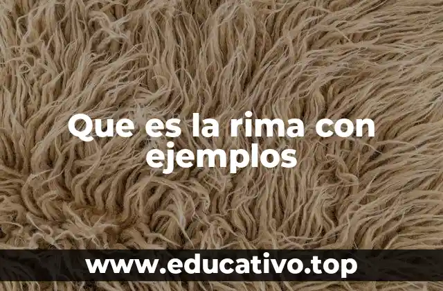 Que es la rima con ejemplos