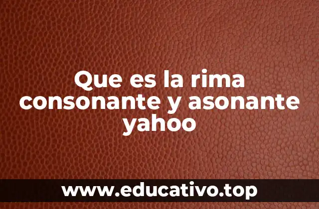 Que es la rima consonante y asonante yahoo
