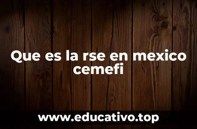 Que es la rse en mexico cemefi
