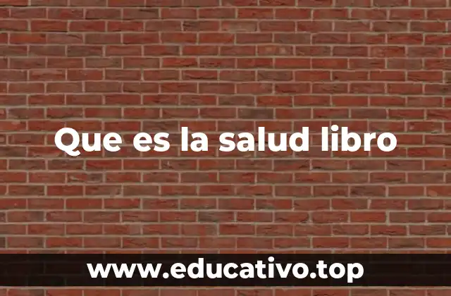 Que es la salud libro