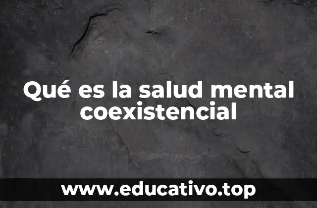 Qué es la salud mental coexistencial
