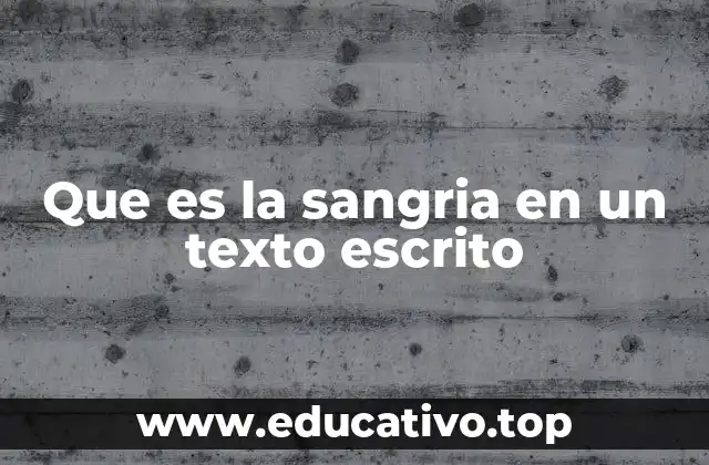 Que es la sangria en un texto escrito