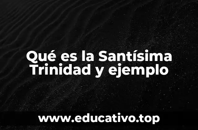 La Trinidad como base de la fe cristiana