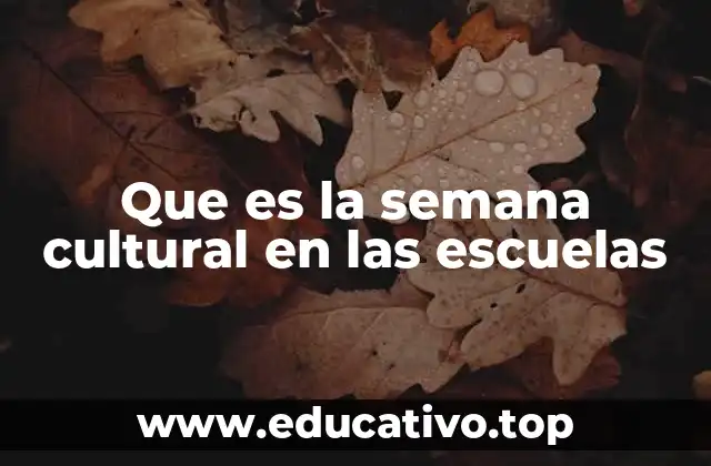 Que es la semana cultural en las escuelas