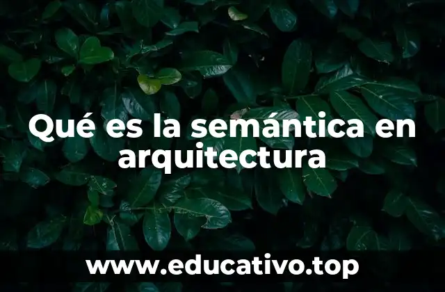 Qué es la semántica en arquitectura