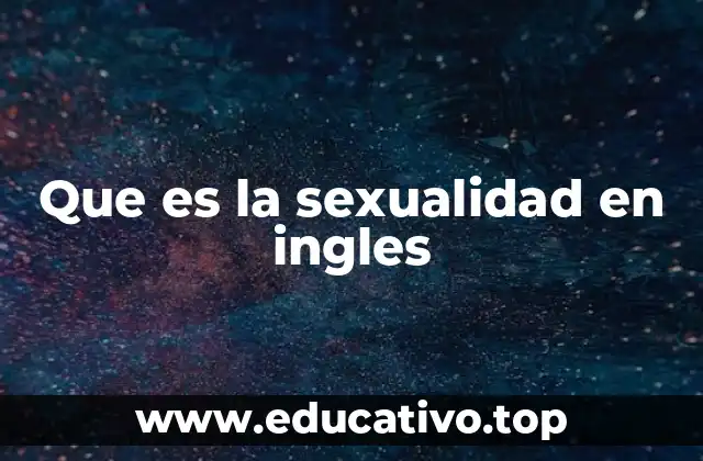 Que es la sexualidad en ingles
