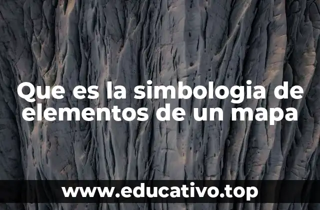 Que es la simbologia de elementos de un mapa