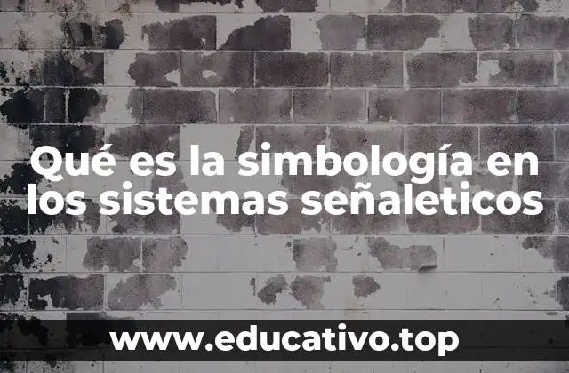 Qué es la simbología en los sistemas señaleticos