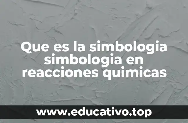 La representación visual de los cambios químicos