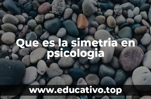 Que es la simetria en psicologia