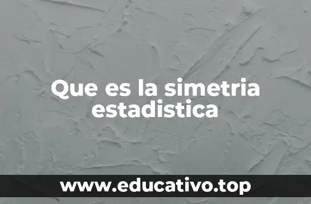 Que es la simetria estadistica