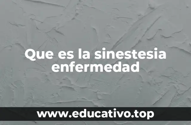 Que es la sinestesia enfermedad