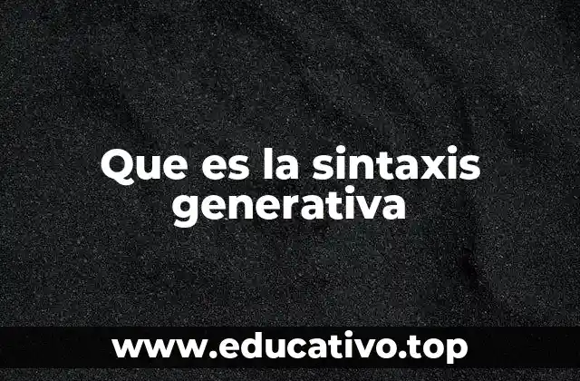 Que es la sintaxis generativa