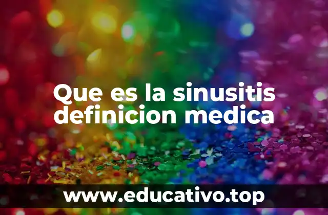 Que es la sinusitis definicion medica