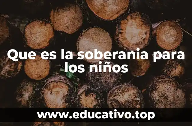 Que es la soberania para los niños