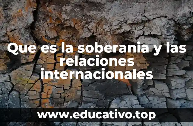 Que es la soberania y las relaciones internacionales