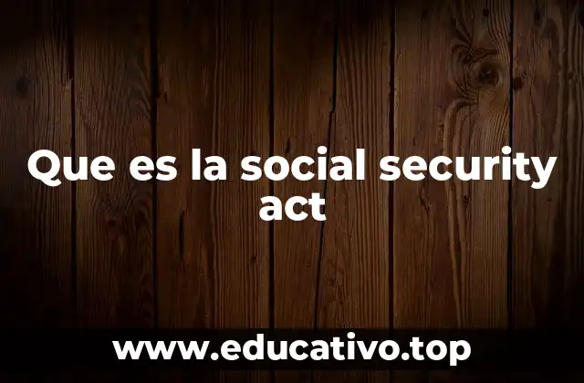 Que es la social security act
