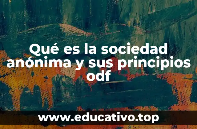 Qué es la sociedad anónima y sus principios odf