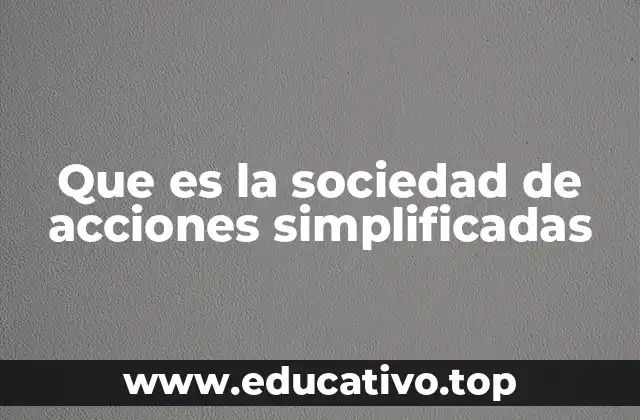 Que es la sociedad de acciones simplificadas