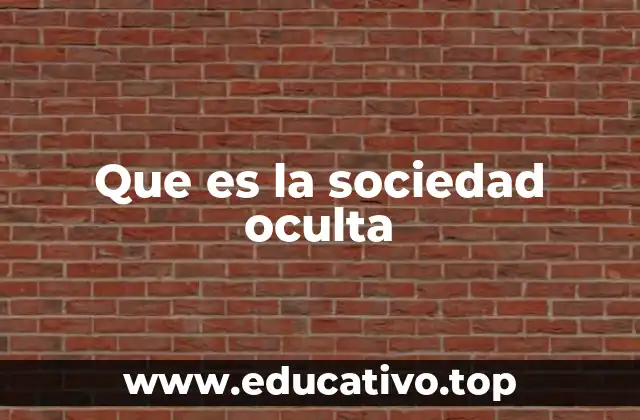 Que es la sociedad oculta