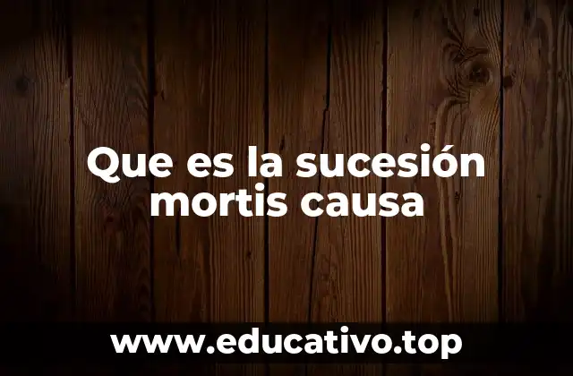 Cómo funciona la herencia legal en ausencia de testamento