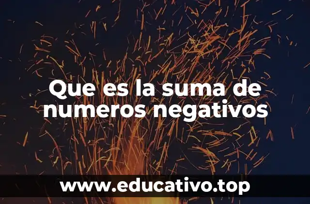 La importancia de entender las operaciones con números negativos