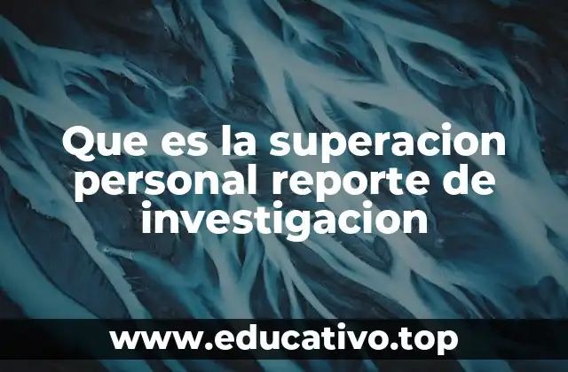 Que es la superacion personal reporte de investigacion