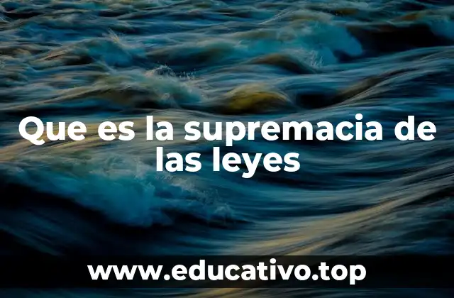 Que es la supremacia de las leyes