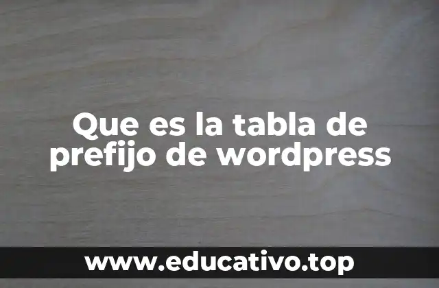 Que es la tabla de prefijo de wordpress