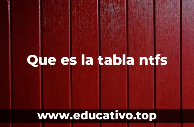 Que es la tabla ntfs