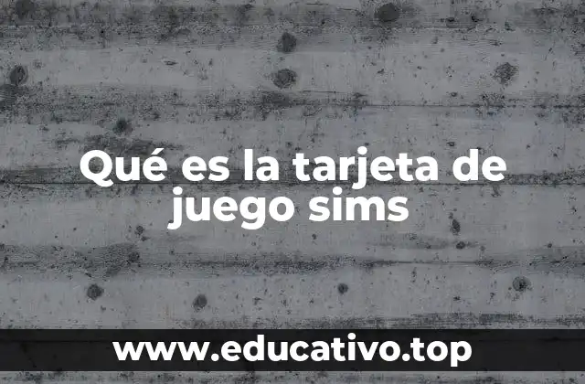 Qué es la tarjeta de juego sims