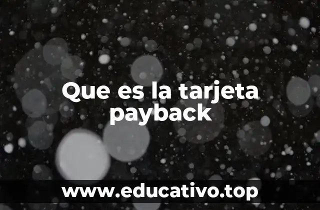 Que es la tarjeta payback